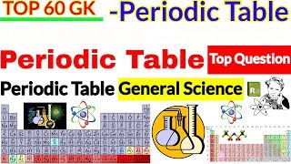 Periodic Table -Top 60 GK  Science GK Question  Im