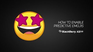 How to enable predictive emoji on the BlackBerry KEY2 keyboard