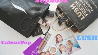 Sephora | Colourpop | Lush Haul