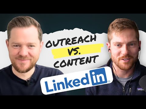 Outreach vs Content: The BIG Debate for Entrepreneurs on LinkedIn