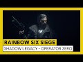 Tom Clancy’s Rainbow Six Siege - Operation Shadow Legacy - Operator Zero