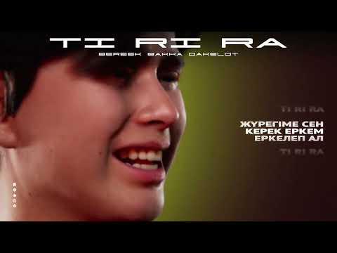 Bakha & Bereek - Ti ri ra (feat DAKELOT) Official Lyric Video