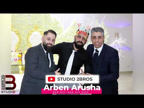 Arben Arusha - Per DJJ ISAK | HIT 2023 | By STUDIO 2BROS