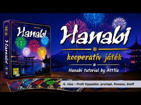 Hanabi - 4. rész - Profi tippadás: prompt, finesse, fordított finesse technikák - Att1la