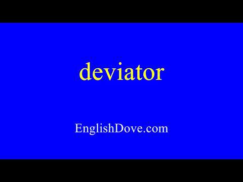 How to pronounce deviator in American English