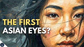 The Surprising Reason Asians Have Smaller Eyes?