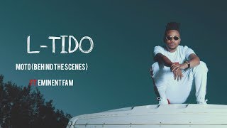 LTido - Moto (Behind the Scenes)