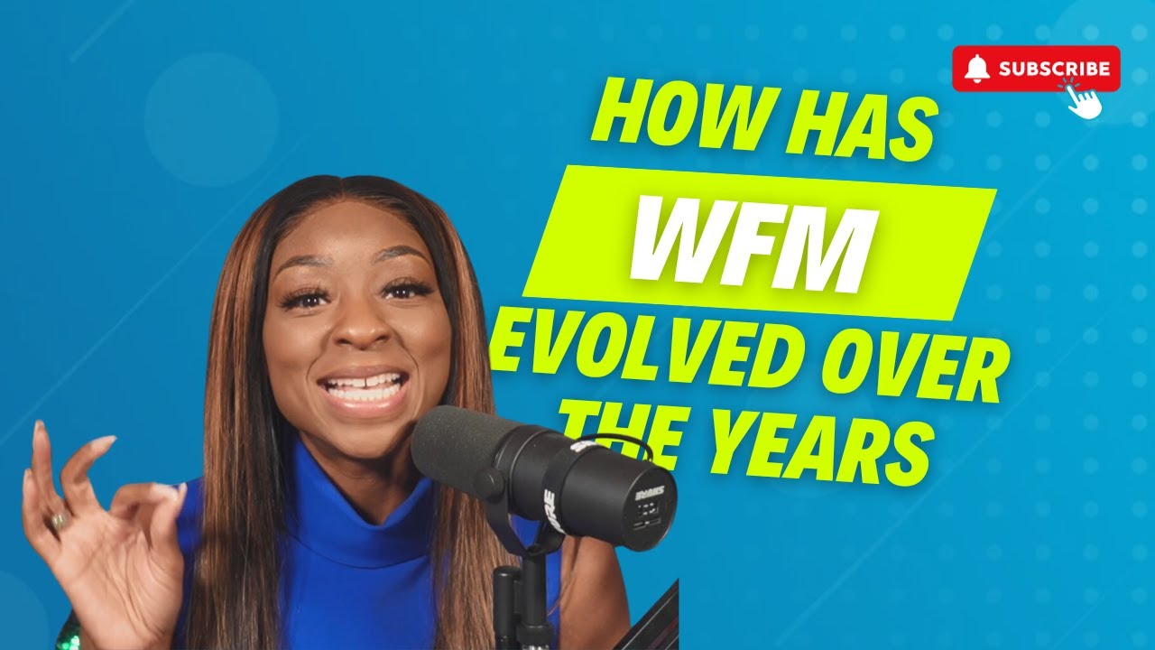 How has WFM evolved over the years?