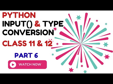 Python Input Function Type Conversion Explained Class 11 12 Ipcs With Examples Cuet