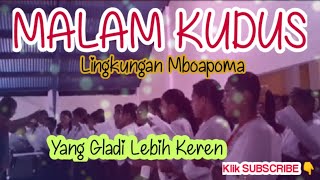 Download lagu Malam Kudus -LAGU NATAL- Gladi Koor Lingkungan Mboapoma mp3