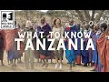 Tanzania: What to Know about Tanzania