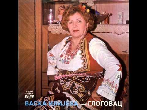 Vaska Ilieva-Glogovac - Slavej pesna zapejalo