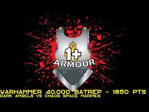 Dark Angels vs Chaos Space Marines - Warhammer 40,000 - 1850pts