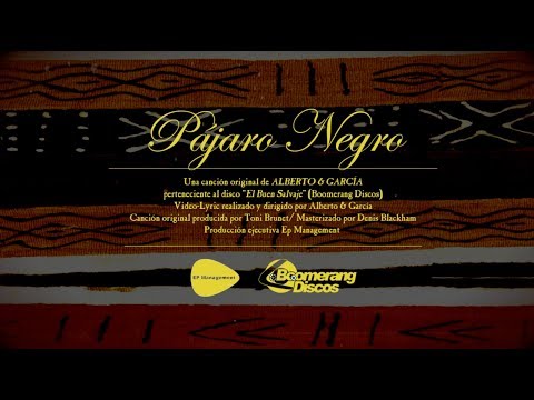 Alberto & García - "Pájaro Negro" (Lyric Video)