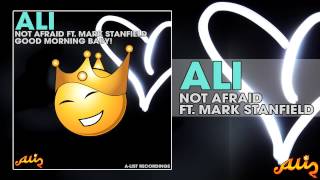 ALI ft Mark Stanfield - Not Afraid