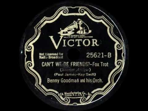 78 RPM: Benny Goodman & his Orchestra - Can't We Be Friends?