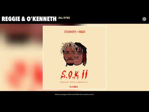 Reggie & O'Kenneth - All Eyes (Official Audio)