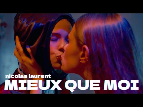 Nicolas Laurent - Mieux Que Moi (Official Music Video)