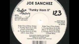 JOE SANCHEZ - Funky horn II (Joe's club mix) 1993