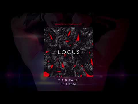 Y ahora tú (con Dante)