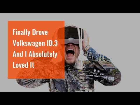 Finally Drove Volkswagen ID.3 And I Absolutely Loved It