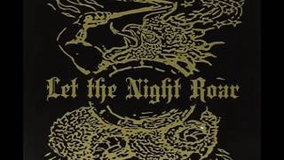 Let the Night Roar (self-titled)