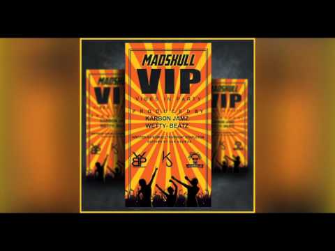 (Vincy Soca 2016) MadSkull - V.I.P(Vibes In Party)
