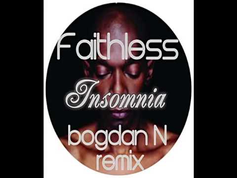 Faithless-Insomnia(bogdan N remix)