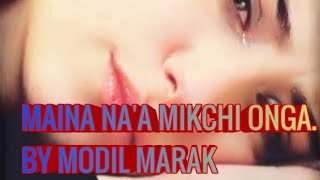 Maina Naa Mikchi Onga  Modil Marak  Mp3 album song