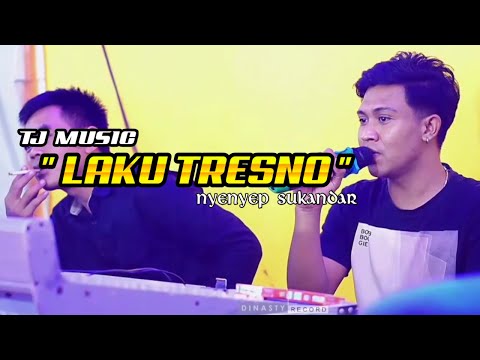 LAKU TRESNO || NYENYEP SUKANDAR || TJ MUSIC || DINASTY RECORD || MSC AUDIO