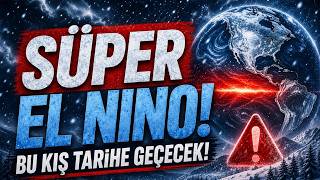 EL NİNO AŞIRI GÜÇLENİYOR! 2027 KIŞI NASIL GEÇECEK? ❄️❄️