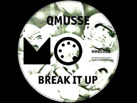 Break It Up - Original Mix - QMUSSE - Midi Mood Records Ltd