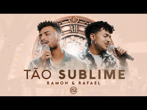 Tão Sublime Sacramento - Ramon e Rafael (DVD O Tempo - Ao Vivo)