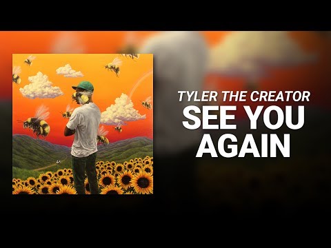 See You Again (Feat. Kali Uchis) // Tyler, The Creator