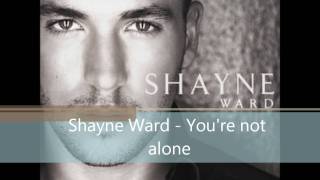 Shayne Ward - You&#39;re not alone