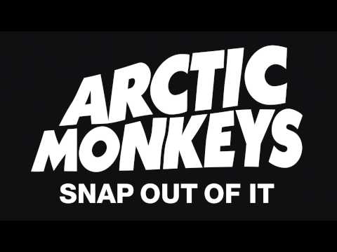 Arctic Monkeys - Snap Out Of It