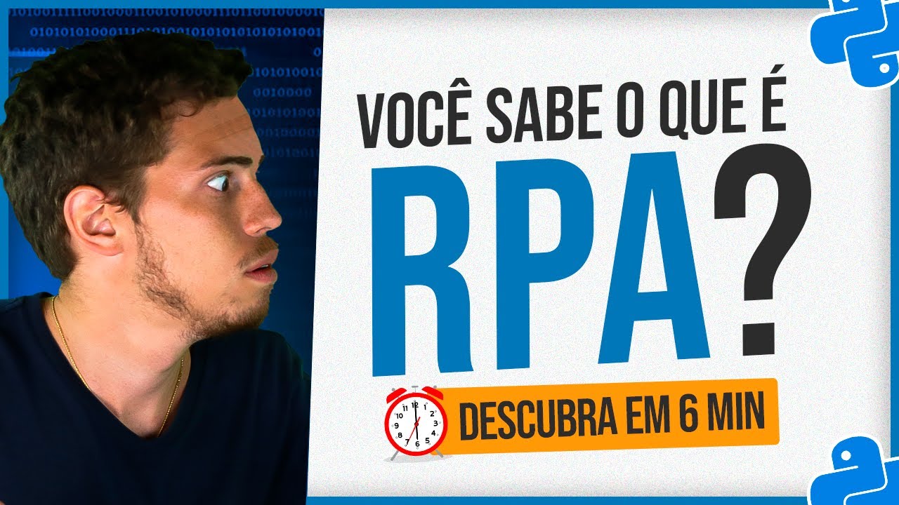 O que é RPA (Robotic Processing Automation)? - Em 6 Minutos