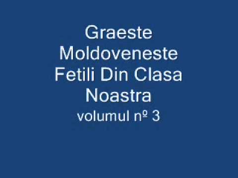 Graeste Moldoveneste - Fetili Din Clasa Noastra