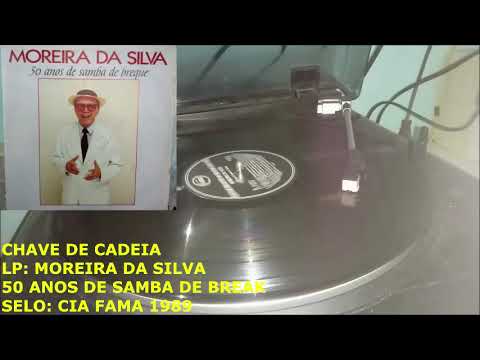 Chave De Cadeia - Moreira da Silva