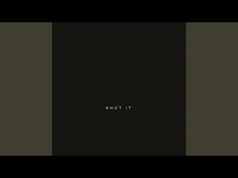 Shot It (Original Mix)