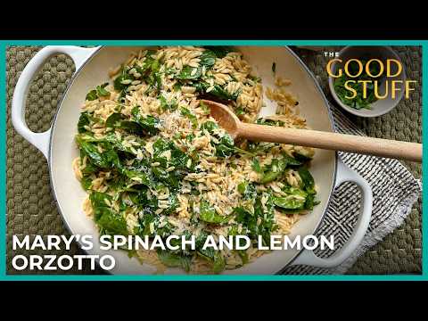 Mary Berg’s Spinach & Lemon Orzotto | The Good Stuff with Mary Berg