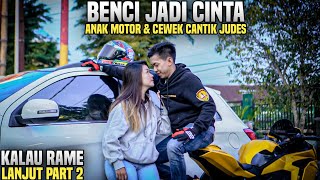 Download lagu KISAH CINTA ANAK MOTOR & CEWEK CANTIK JUDES!! BENCI JADI CINTA!! mp3 Download lagu KISAH CINTA ANAK MOTOR & CEWEK CANTIK JUDES!! BENCI JADI CINTA!! mp3