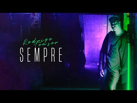 Sempre - Rodrigo Teaser