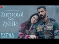 Arijit Singh Zaroorat Se Zyada Amaal Mallik John Abraham Tamannaah Vedaa