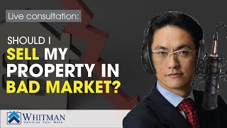 Should I sell my property when property market is bad?