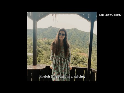 Lalenkawli Pautu - Pari Zun  ||  Phuahtu - Ruata Zote