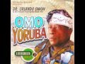 Dr Orlando Owoh Live - OMO YORUBA
