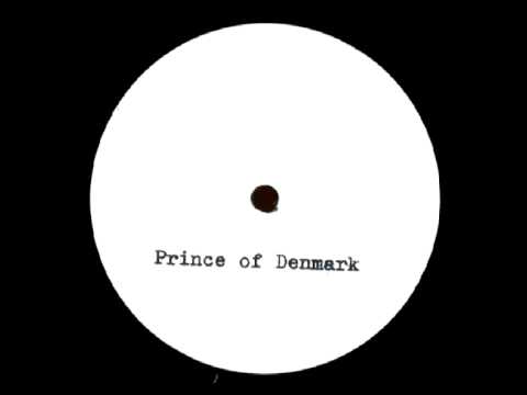 Prince Of Denmark -  ‎A1 Untitled
