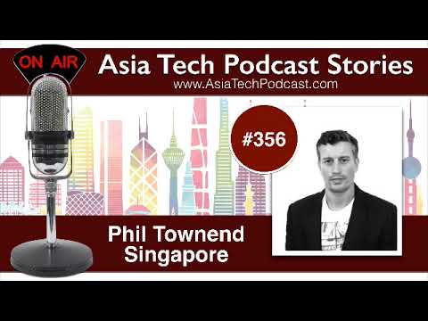 Phil Townend | ATP Stories | Asia Tech Podcast — Graham Brown