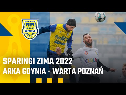 SPARINGI ZIMA 2022: ARKA GDYNIA - WARTA POZNAŃ